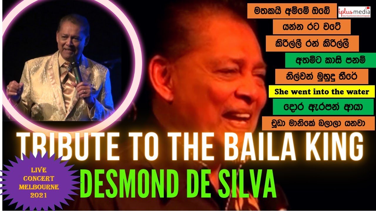 Tribute To The Baila King - Desmond De Silva. Best selection of songs from Desmond's Melb show 2021