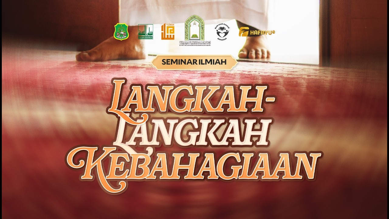 Seminar Ilmiah | Langkah-Langkah Kebahagian