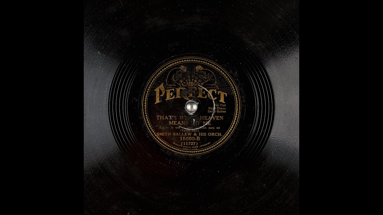 That's What Heaven Means to Me, Smith Ballew and his Orch., 1932