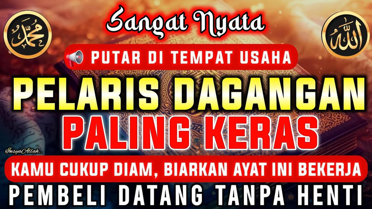 KUNFAYAKUN!!! PUTAR DITEMPAT USAHA, AYAT PELARIS JUALAN MUSTAJAB, PENARIK REZEKI DARI SEGALA PENJURU