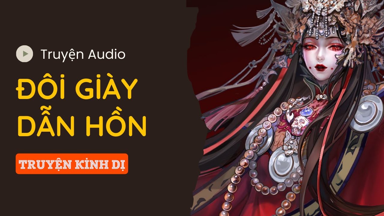 [ TRUYỆN KINH DỊ ] ĐÔI GIÀY DẪN HỒN | TÁO LINH DỊ
