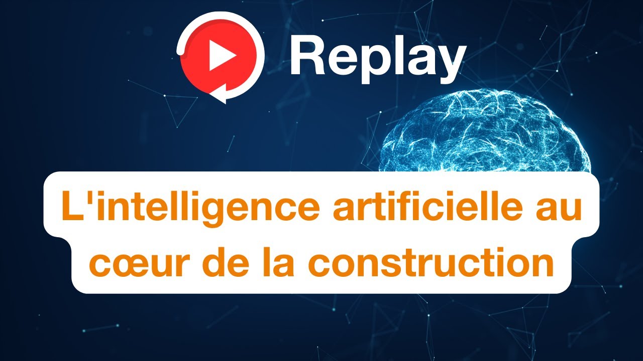 Replay de la conférence : L'intelligence artificielle au cœur de la construction