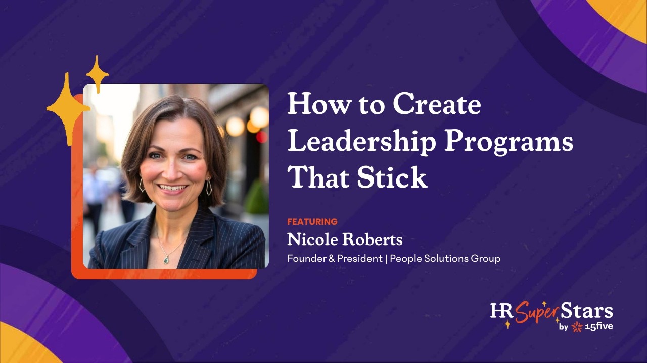 How to Create Leadership Programs That Stick with Nicole Roberts