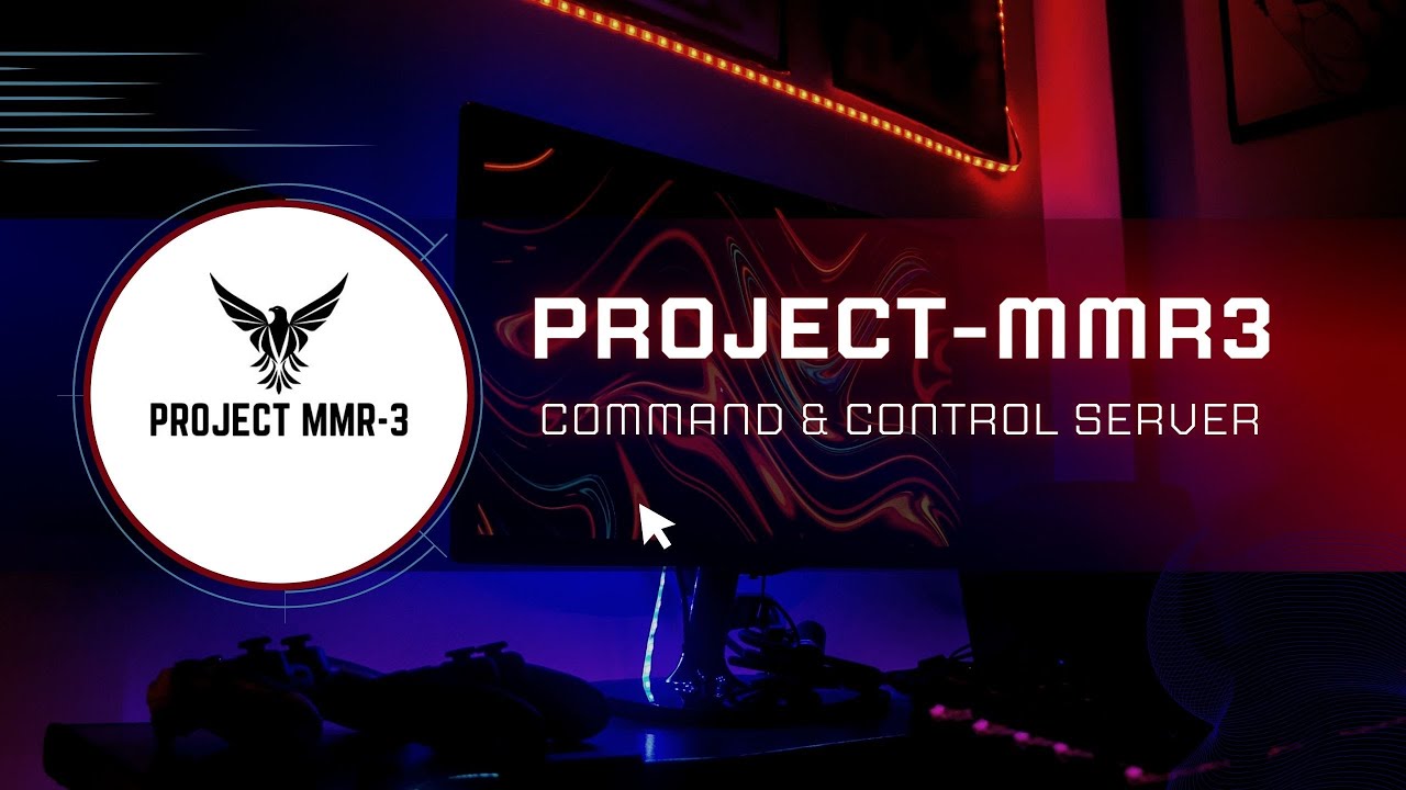 Project-MMR3 | Our Custom Command and Control Server Demo