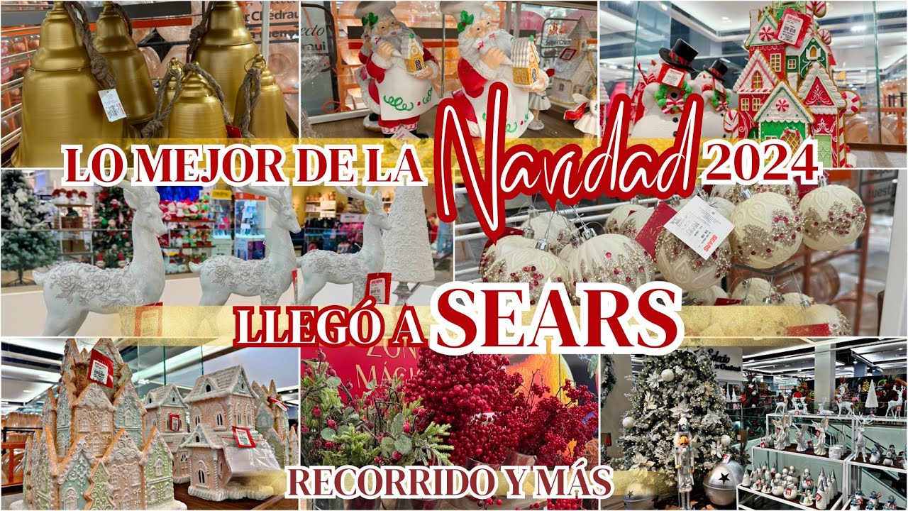 🎄NAVIDAD 2024 | LO MEJOR DE LA NAVIDAD EN SEARS | LLEGÓ LA NAVIDAD A SEARS