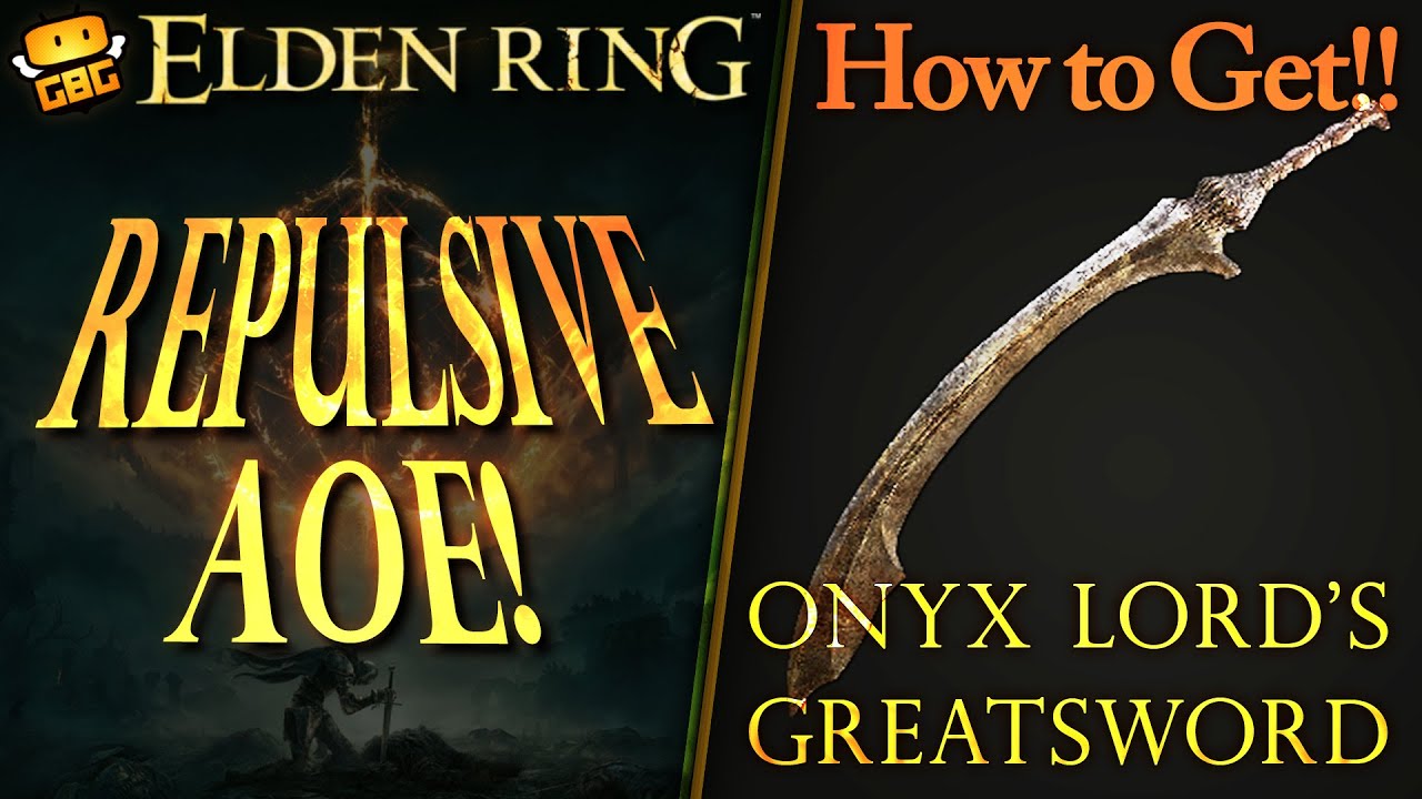 Elden Ring - How to Get the Onyx Lord's Greatsword - Repulsive AOE!