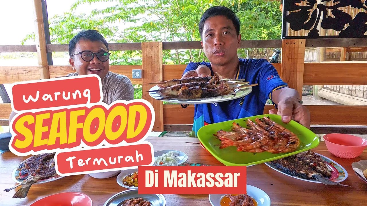WARUNG SEAFOOD TERMURAH DI MAKASSAR || WARUNG SEAFOOD PINGGIR DANAU #darnocappo #kuliner