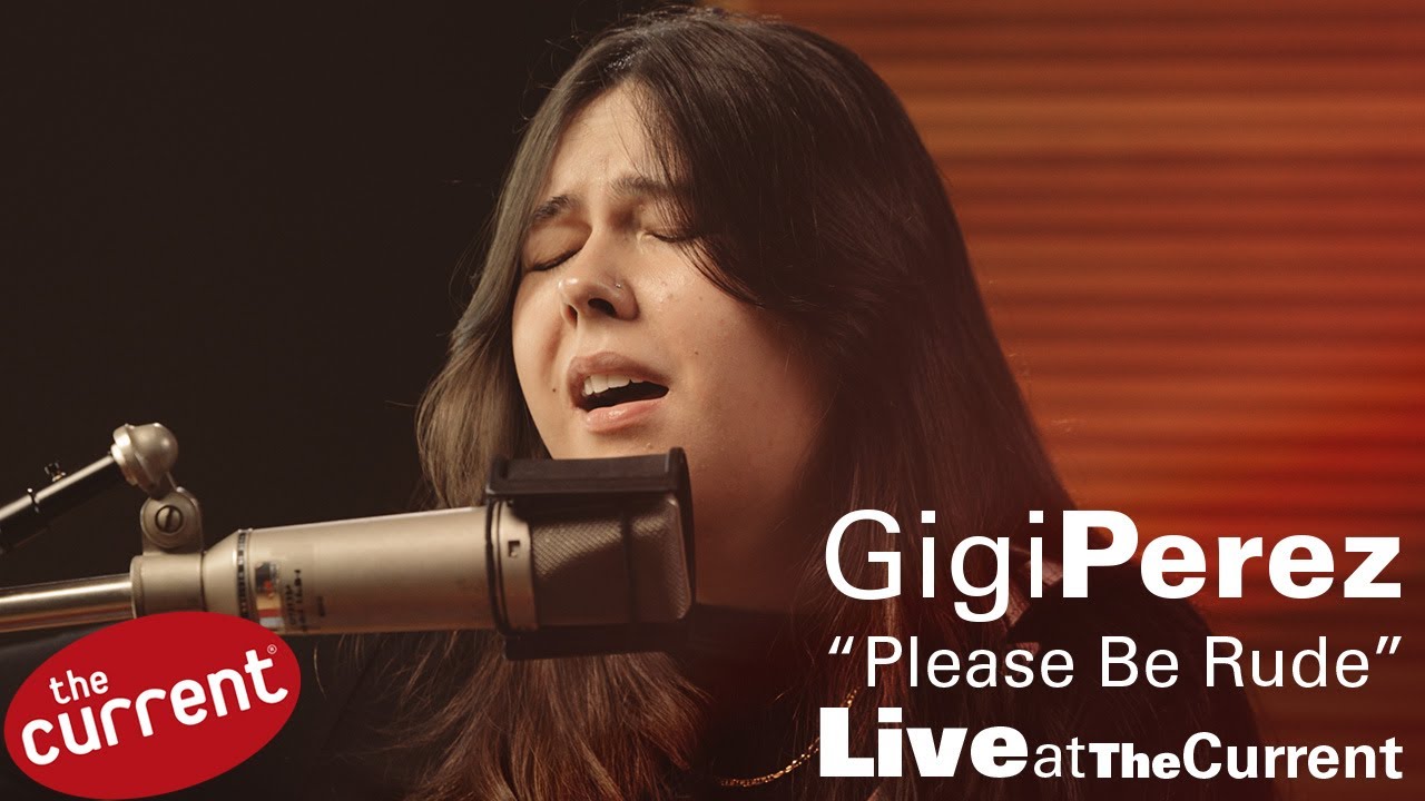 Gigi Perez – Please Be Rude (live for The Current)