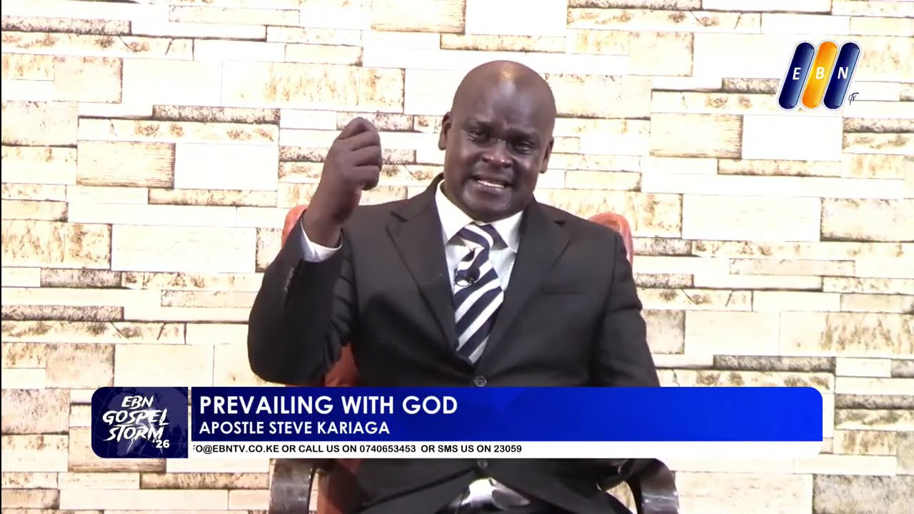 #EBN STORM || APOSTLE STEVE KARIAGA || PREVAILING WITH GOD|| 10TH FEB 2026