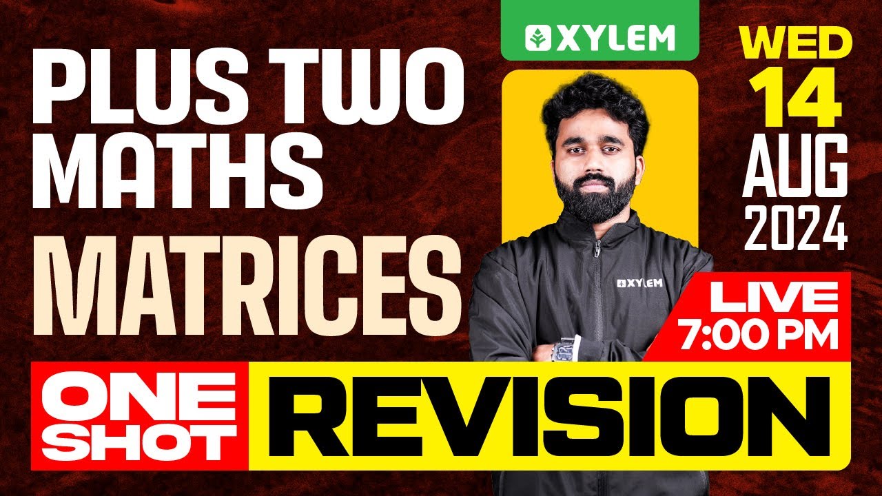 Plus Two Maths - Matrices - One Shot Revision | Xylem Plus Two