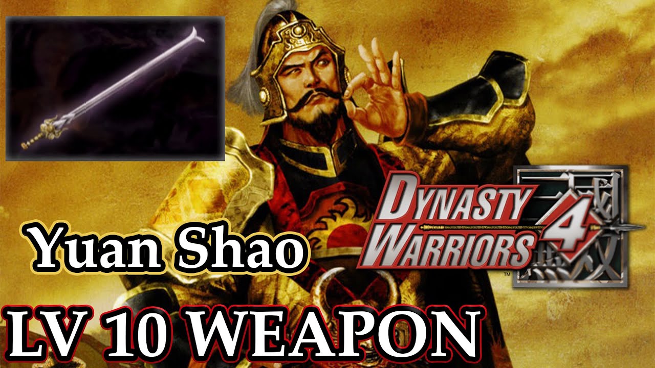 Dynasty Warriors 4 (100%): Yuan Shao  -  Level 10 Weapon | Sword of Kings |