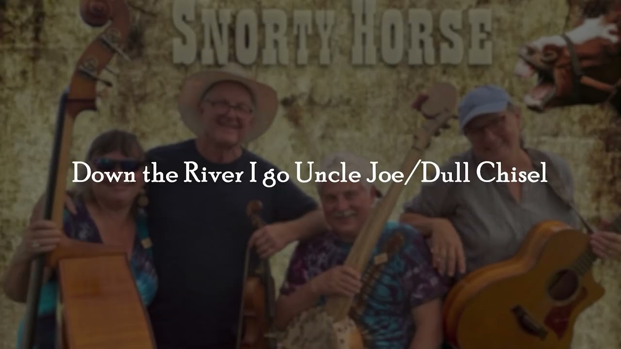 Down the River I go Uncle Joe and Dull Chisel
