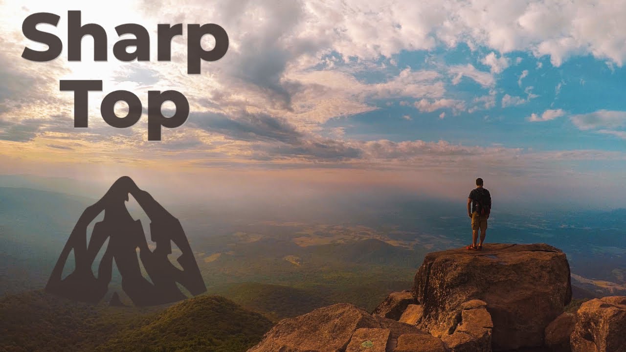 SHARP TOP Hike: 10 Reasons this INCREDIBLE MOUNTAIN is a MUST DO HIKE