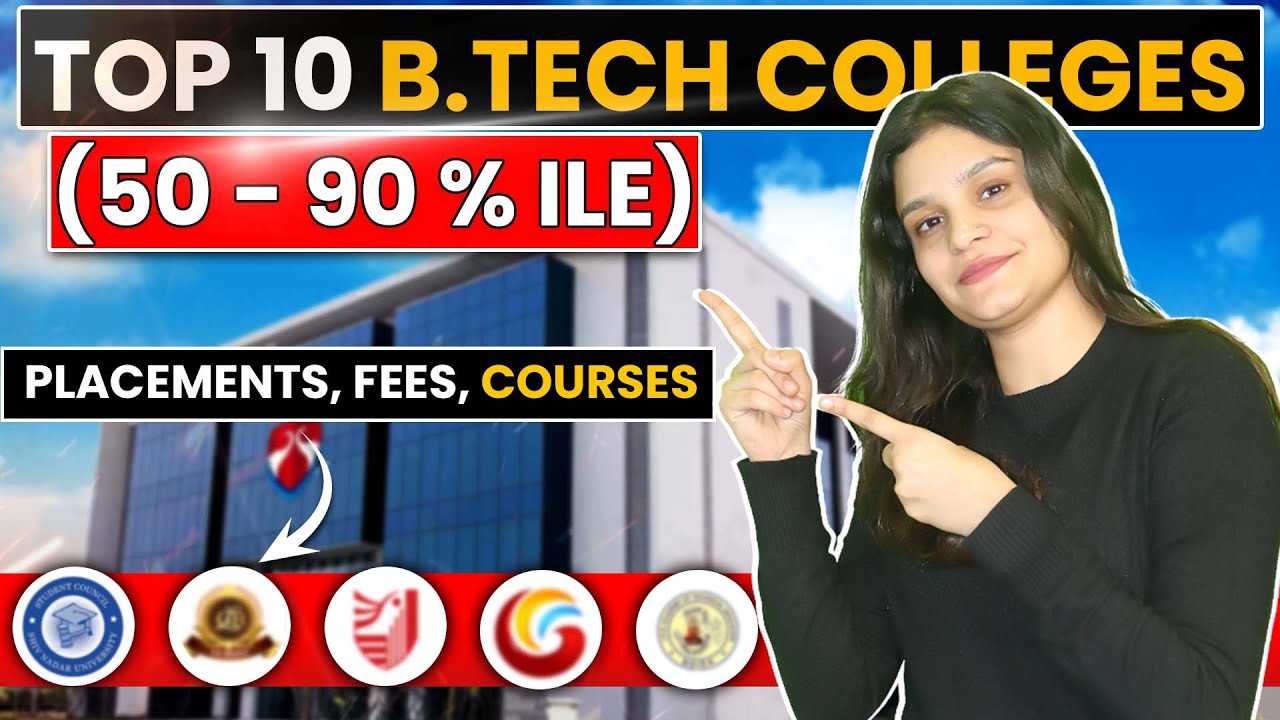 Top 10 BTech Colleges for 50 to 90 Percentile in JEE Mains | Direct Admission | Placements | Cutoff