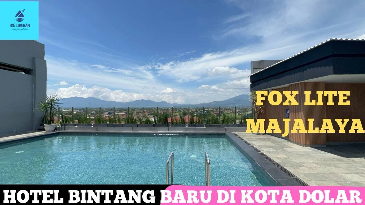 HOTEL BINTANG PERTAMA DAN SATU-SATUNYA DI MAJALAYA | FOX LITE MAJALAYA