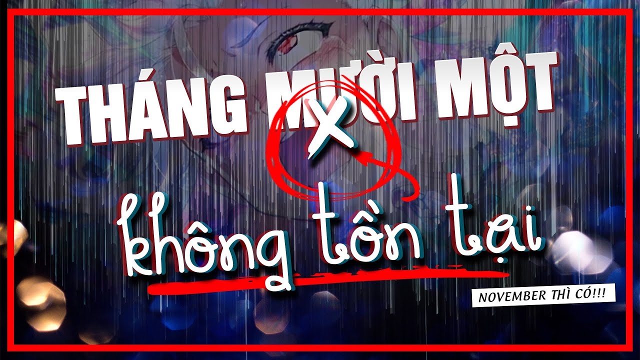 NNN ngày 3: THÁNG 11 không tồn tại được chứng minh
