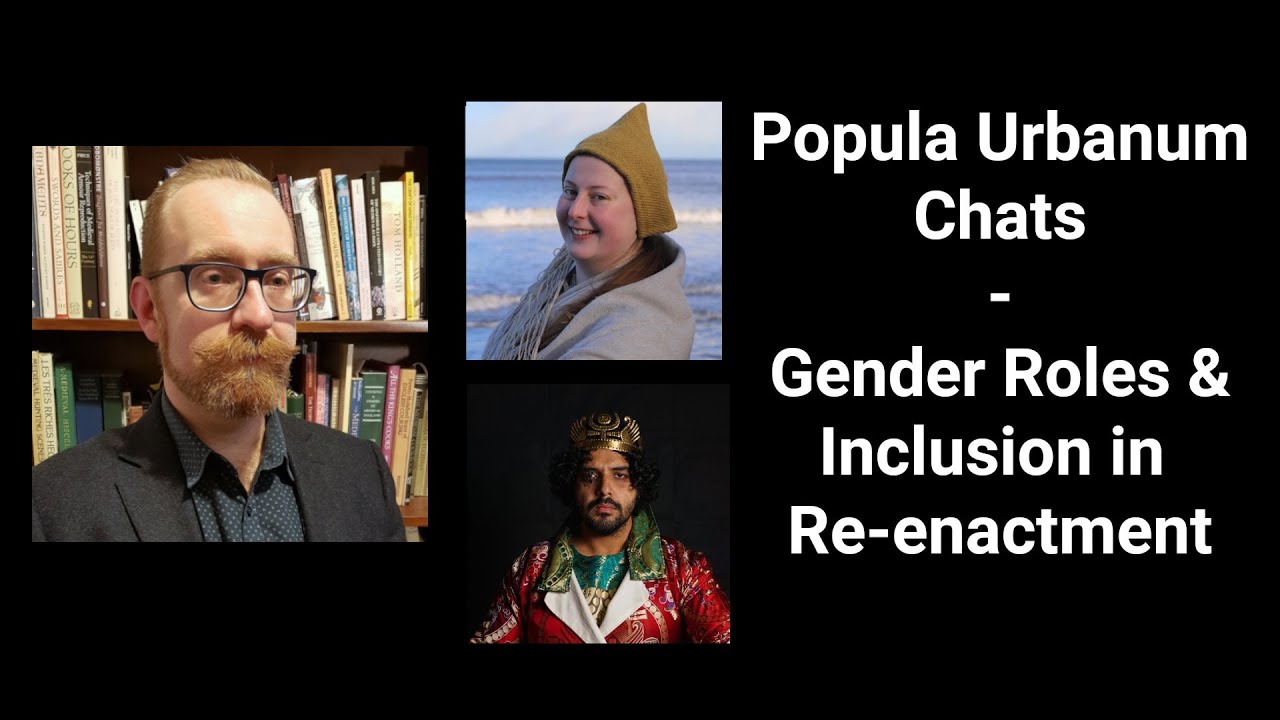 Popula Urbanum Chats - Gender and Equality in Re-Enactment