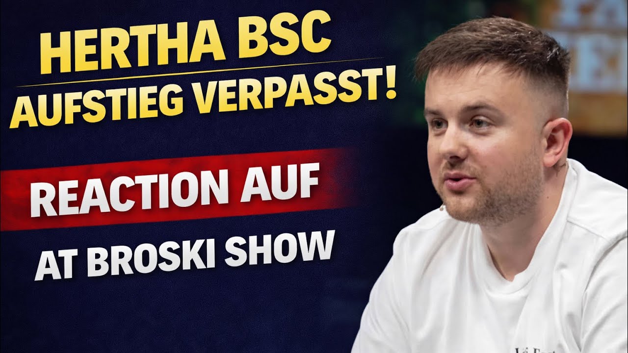 HERTHA BSC enttäuscht erneut in der 2. Liga | Reaction auf At Broski Show