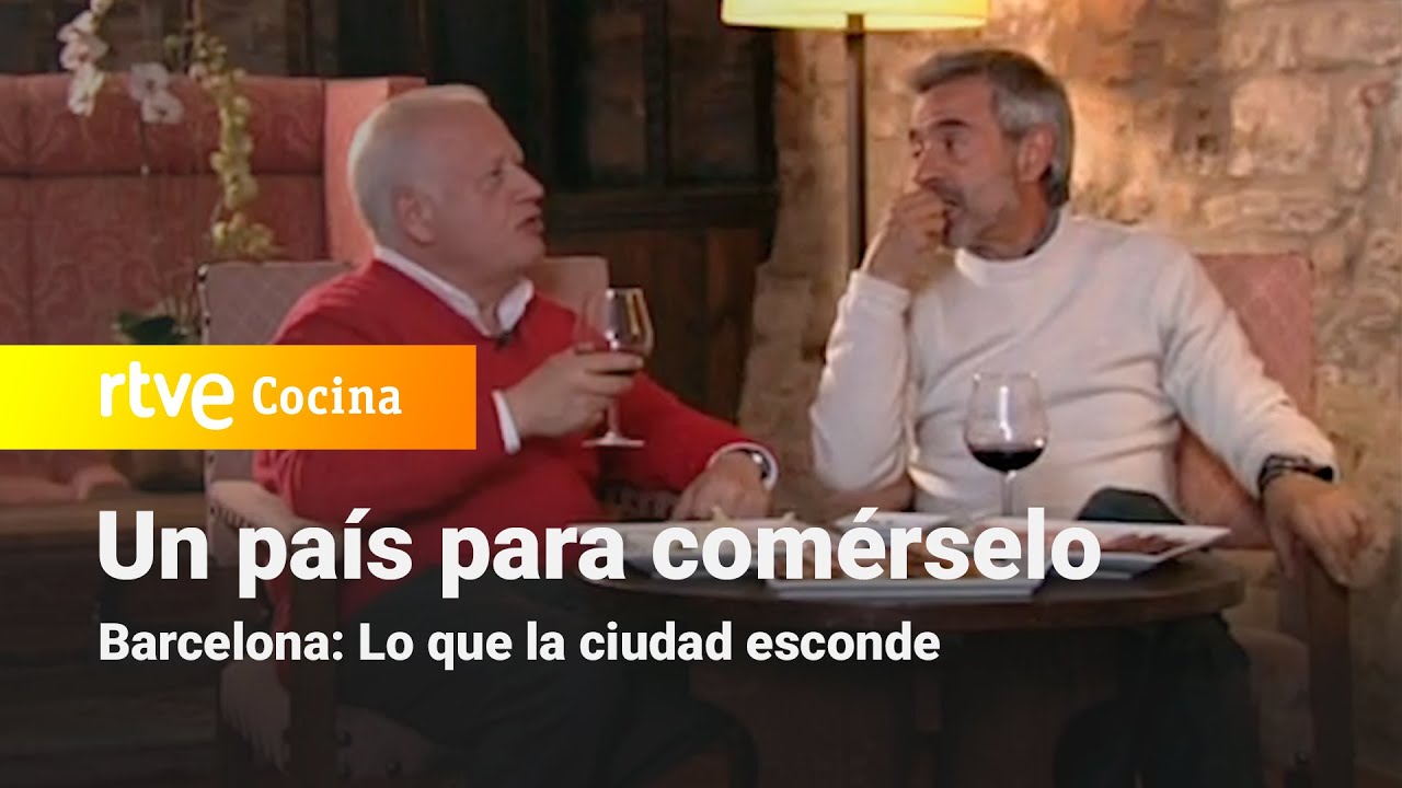 Un país para comérselo - Barcelona: Lo que la ciudad esconde | RTVE Cocina