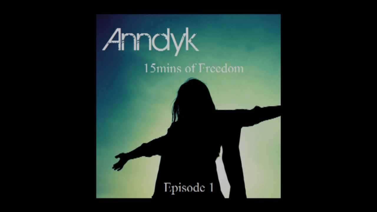 Anndyk - 15mins of Freedom