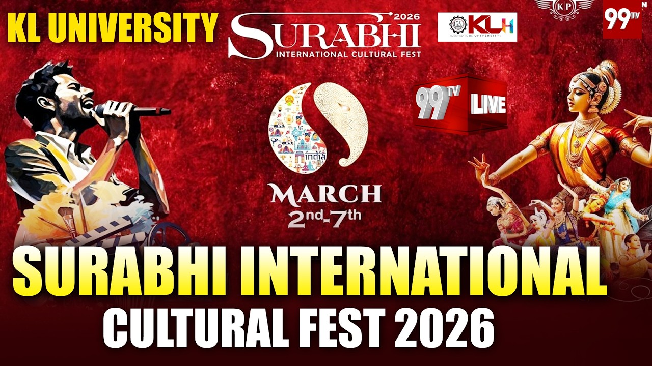 LIVE - Surabhi International Cultural Fest 2026 | KL University | 99TV