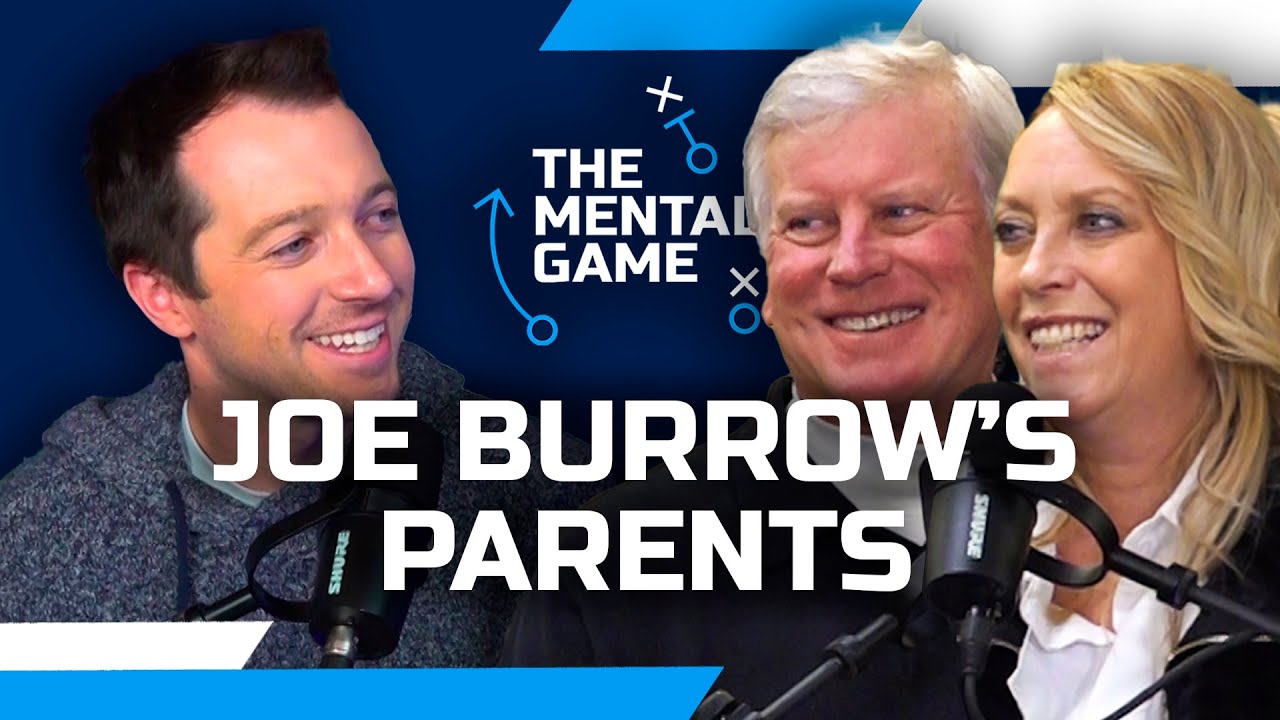 Joe Burrow's Parents Talk His Football Journey, Heisman Speech and Mental Health - The Mental Game