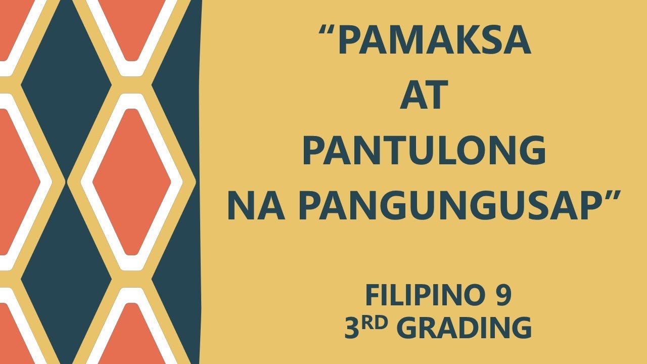 PAMAKSA AT PANTULONG NA PANGUNGUSAP|ARALIN SA FILIPINO|3RD GRADING FILIPINO 9|GRAMATIKA