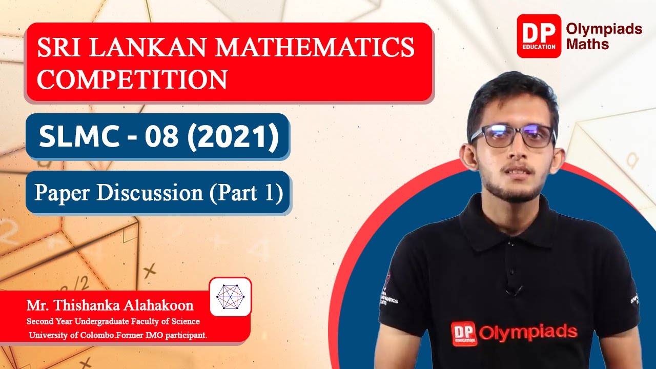 SLMC 8 - 2021 Paper Discussion Chapter 1 | DP Olympiad