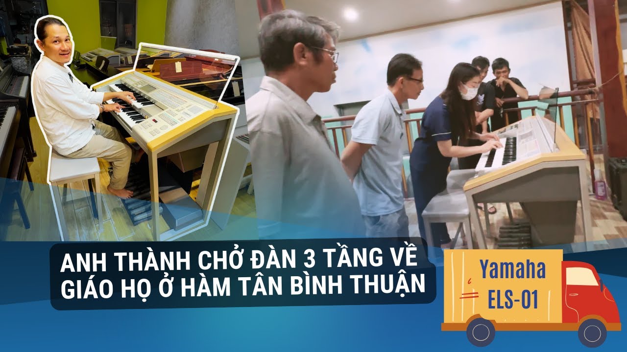 Đ&agrave;n Nh&agrave; Thờ Electone ELS01U đến H&agrave;m T&acirc;n B&igrave;nh Thuận