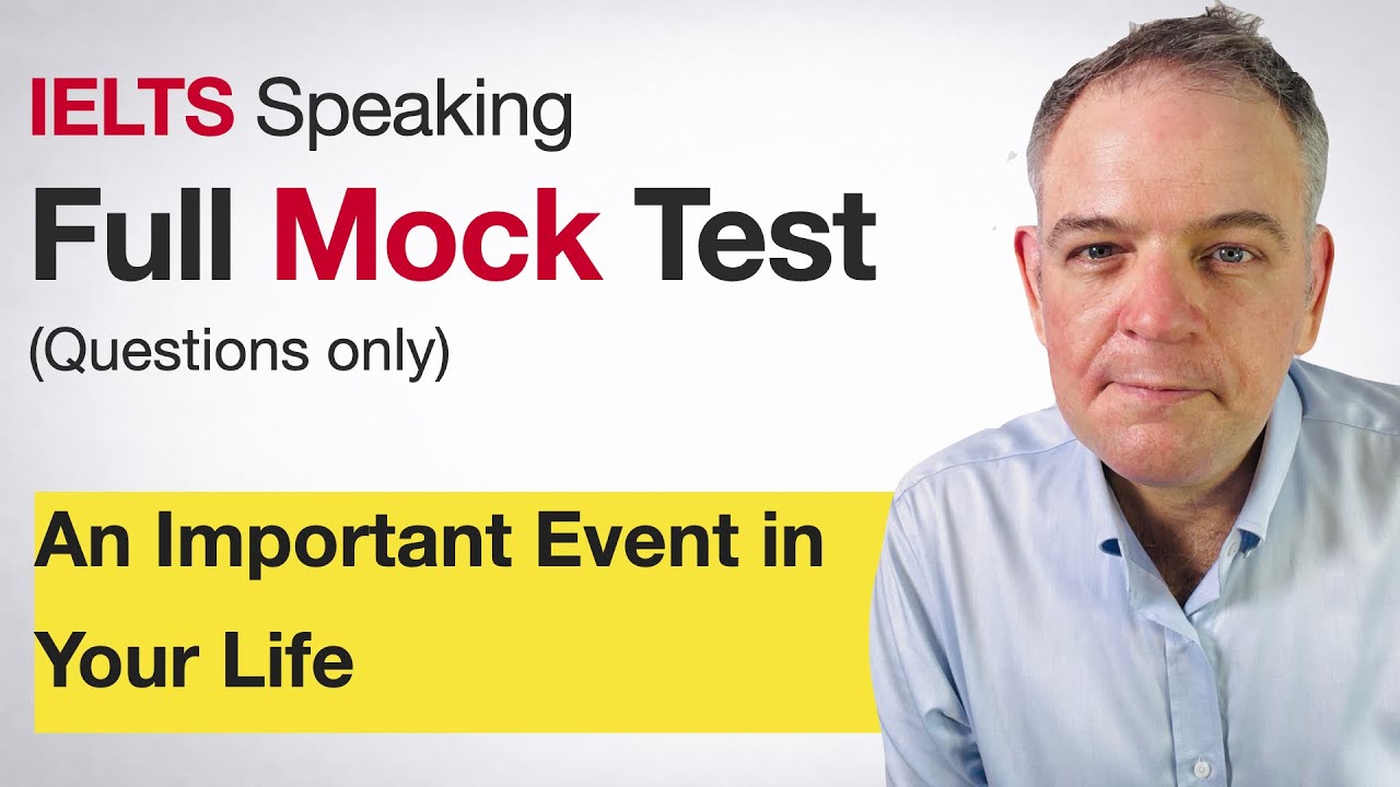 An Important Event in Your Life | IELTS Speaking Mock Test 47 | Questions