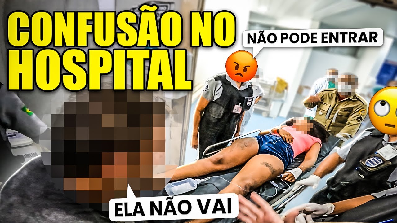 MARIDO FAZ CONFUSÃO NO HOSPITAL. TIVEMOS QUE INTERVIR