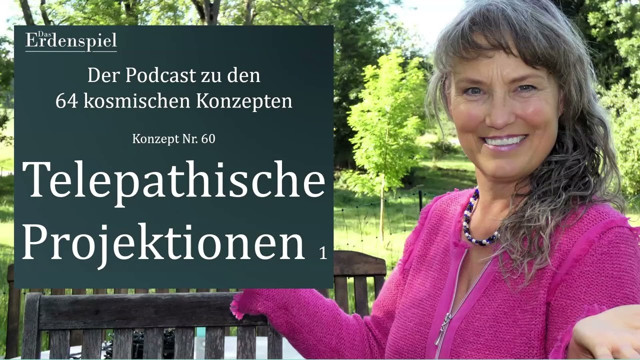 Telepathische Projektionen - Das 60. Konzept aus dem Erdenspiel