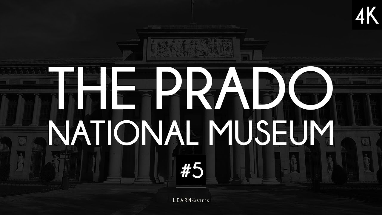 The Prado National Museum: A collection of 200 artworks #5 | LearnFromMasters (4K)