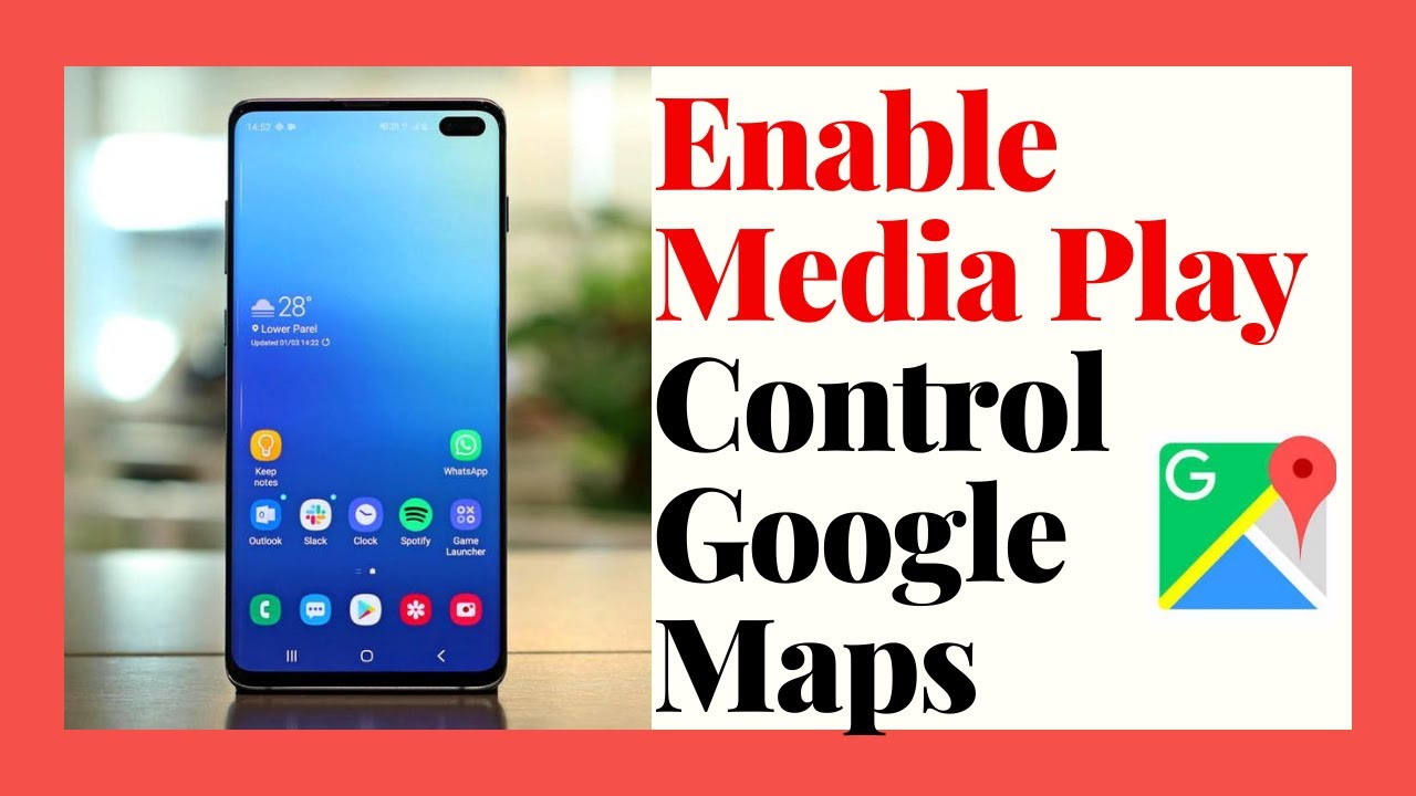 How To Enable Media Play Back Control On Google Maps