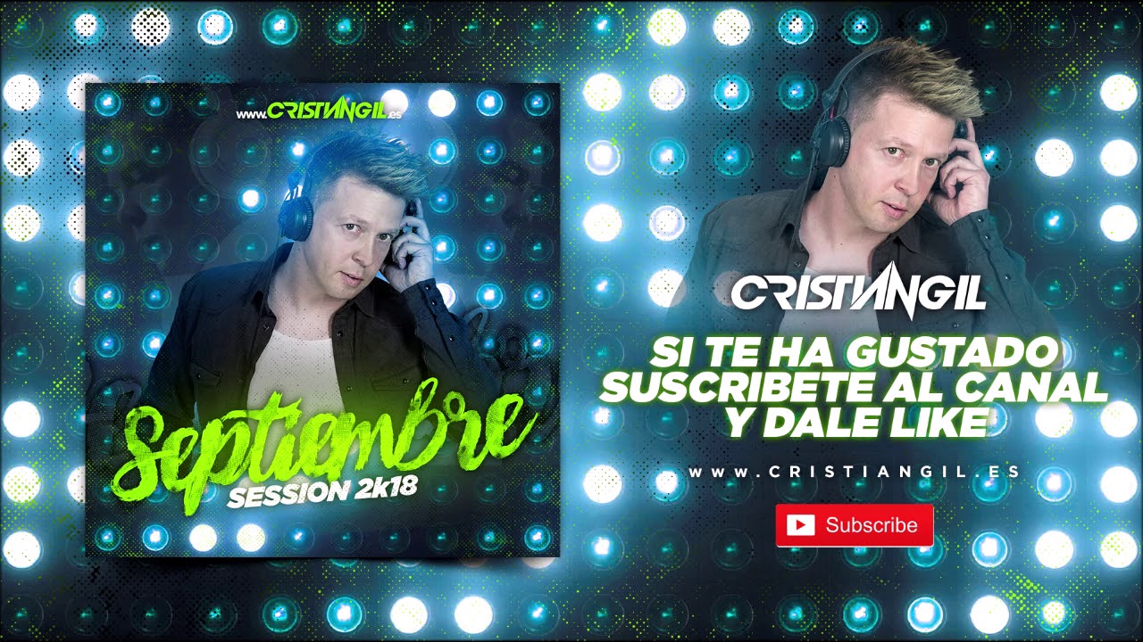 🔊 01 SESSION SEPTIEMBRE 2018 DJ CRISTIAN GIL 🎧