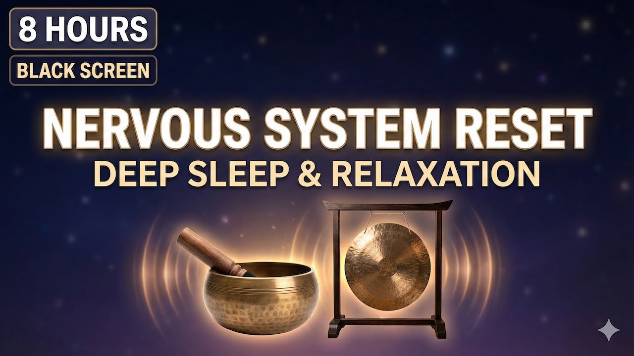 Nervous System Reset for Sleep | BLACK SCREEN 8 Hours Tibetan Singing Bowl & Gong