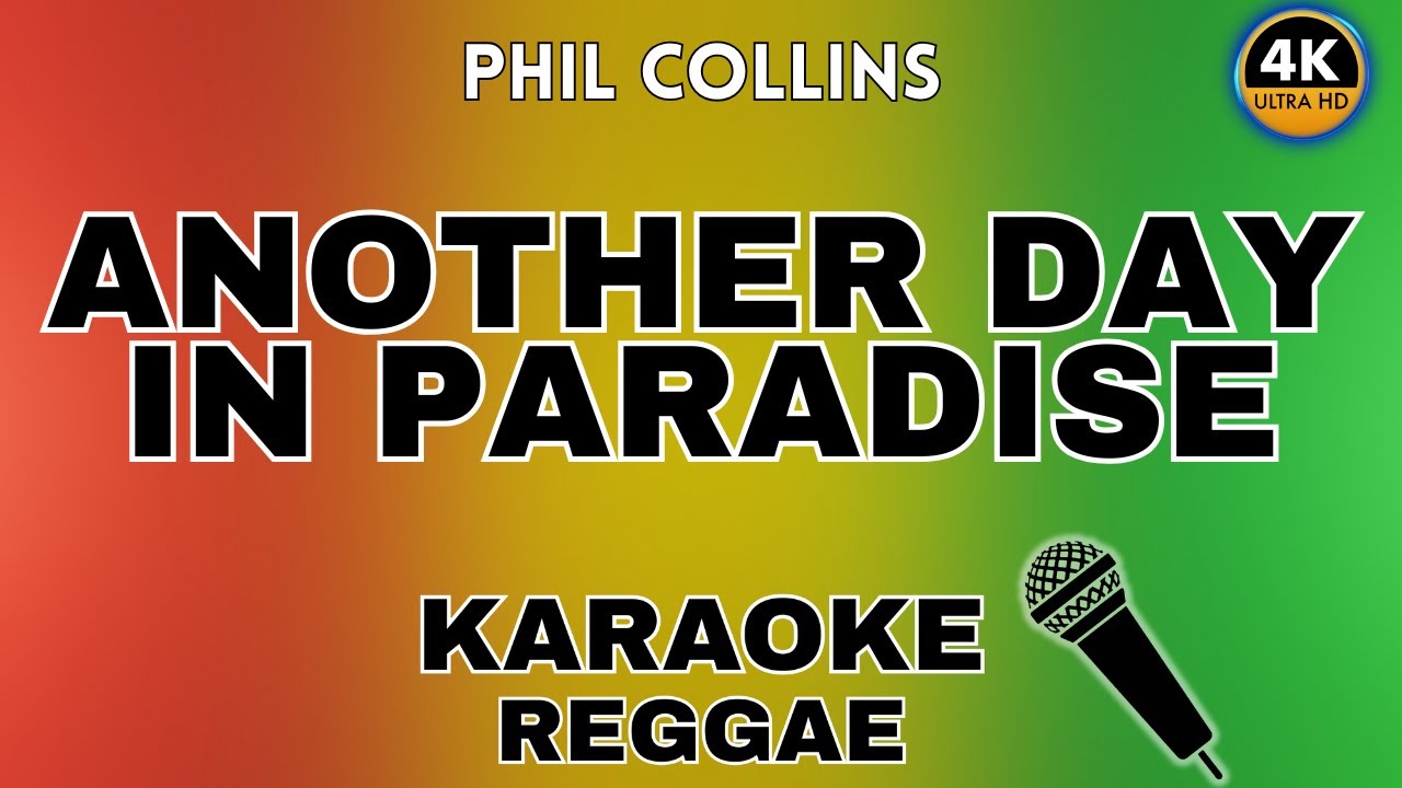 Another Day in Paradise (Reggae Karaoke) - Phil Colins