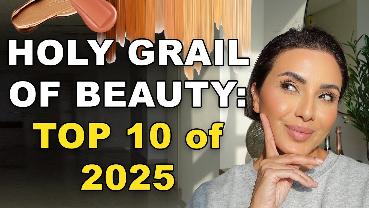My Top 10 Holy Grail Beauty Products for 2025 | Nina Ubhi