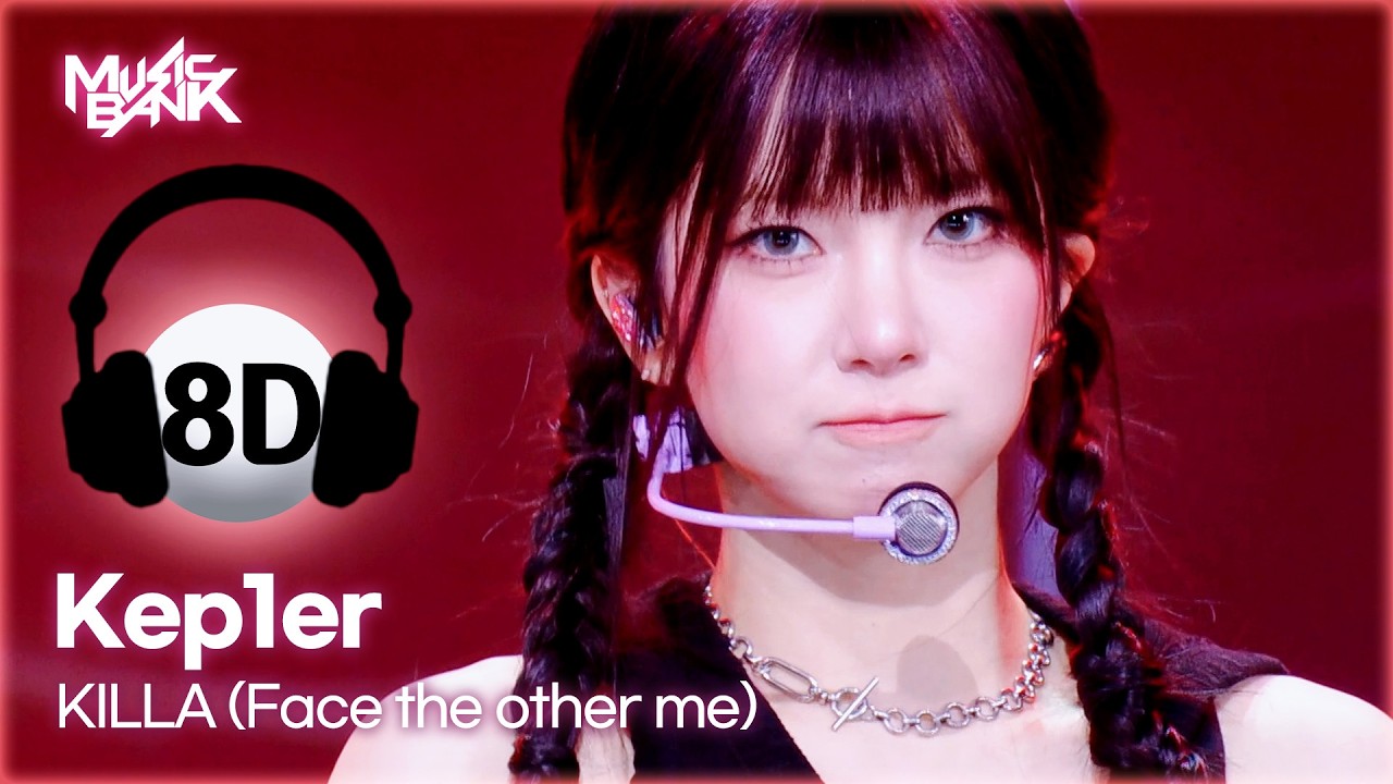 [🔊8D Bank] Kep1er (케플러) - KILLA (Face the other me) | KBS WORLD TV 260410