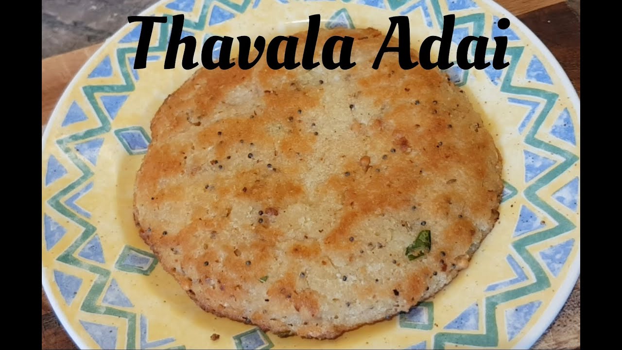 Thavala adai I rice & lentils pancake