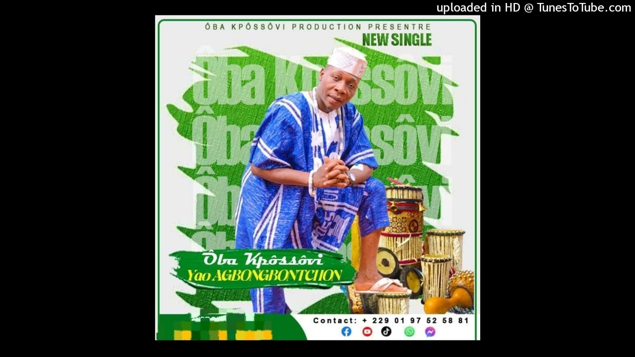 OBA KPOSSOVI Yao Agbongbontchon (Official Music)