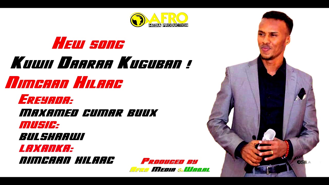 NIMCAAN HILAAC | KUWII DAARAA KUGUBAN | OFFICIAL MUSIC  2018