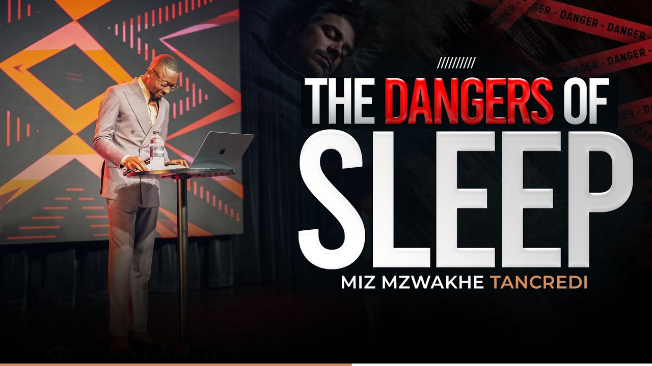 The Dangers of Sleep | Miz Mzwakhe Tancredi