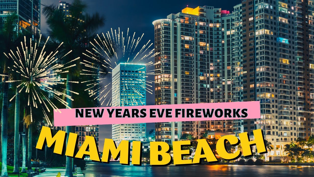The Best Time to Visit Miami Beach - New Years Eve Fireworks Show! Celebrate New Year's Eve with me