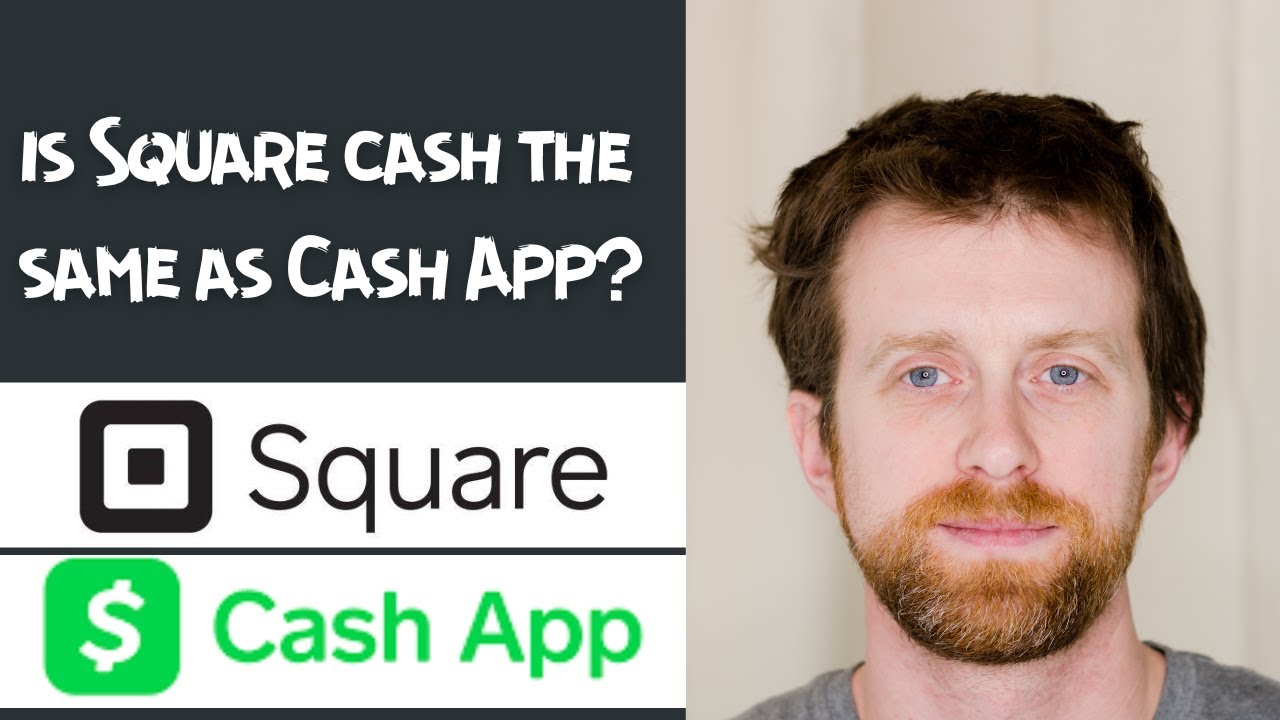 is Square cash the same as Cash App