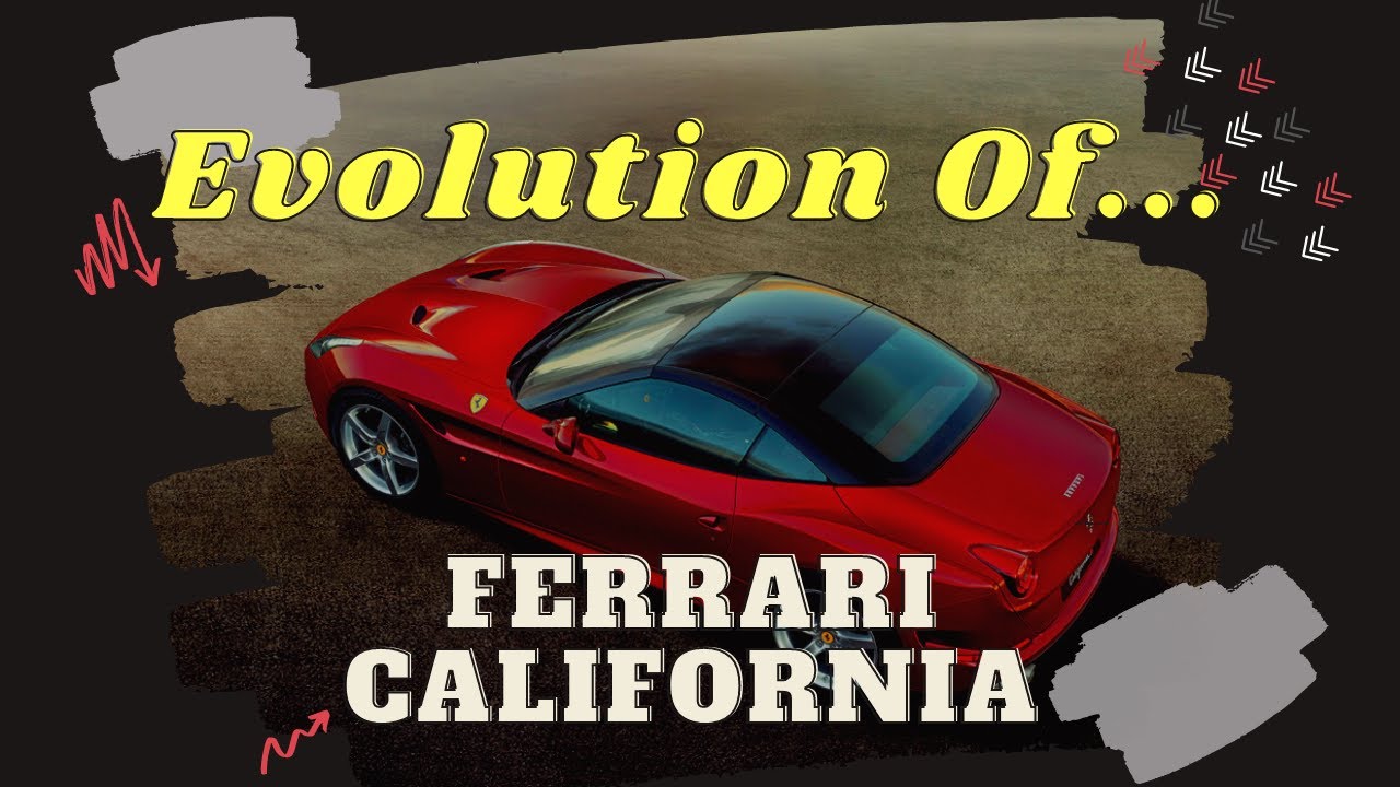 The Evolution of... Ferrari California