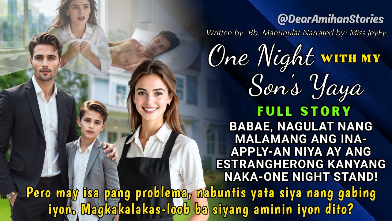 BABAE, NAG-APPLY NA YAYA SA ANAK NG LALAKING NAKA-ONE NIGHT STAND NIYA! MATATANGGAP BA SIYA?