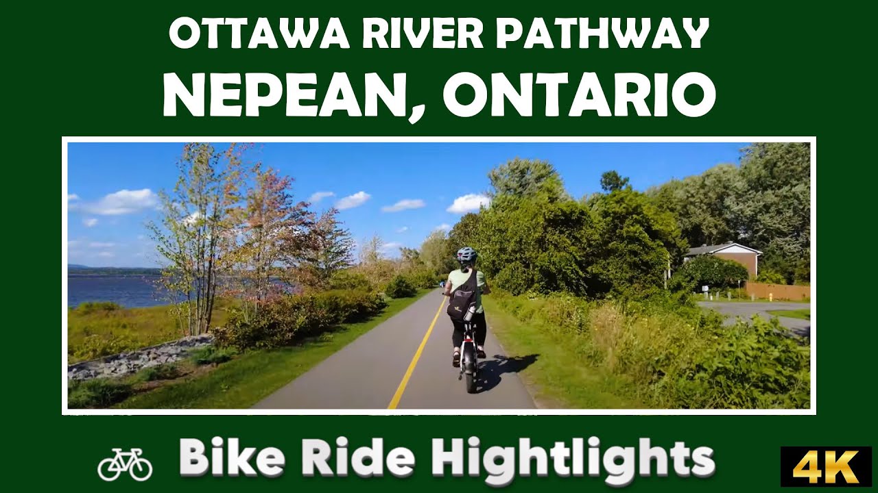 🚴&zwj;♂️ Highlights of Ottawa River Pathway in 4K 🌊 | Nepean, Ontario Adventure!