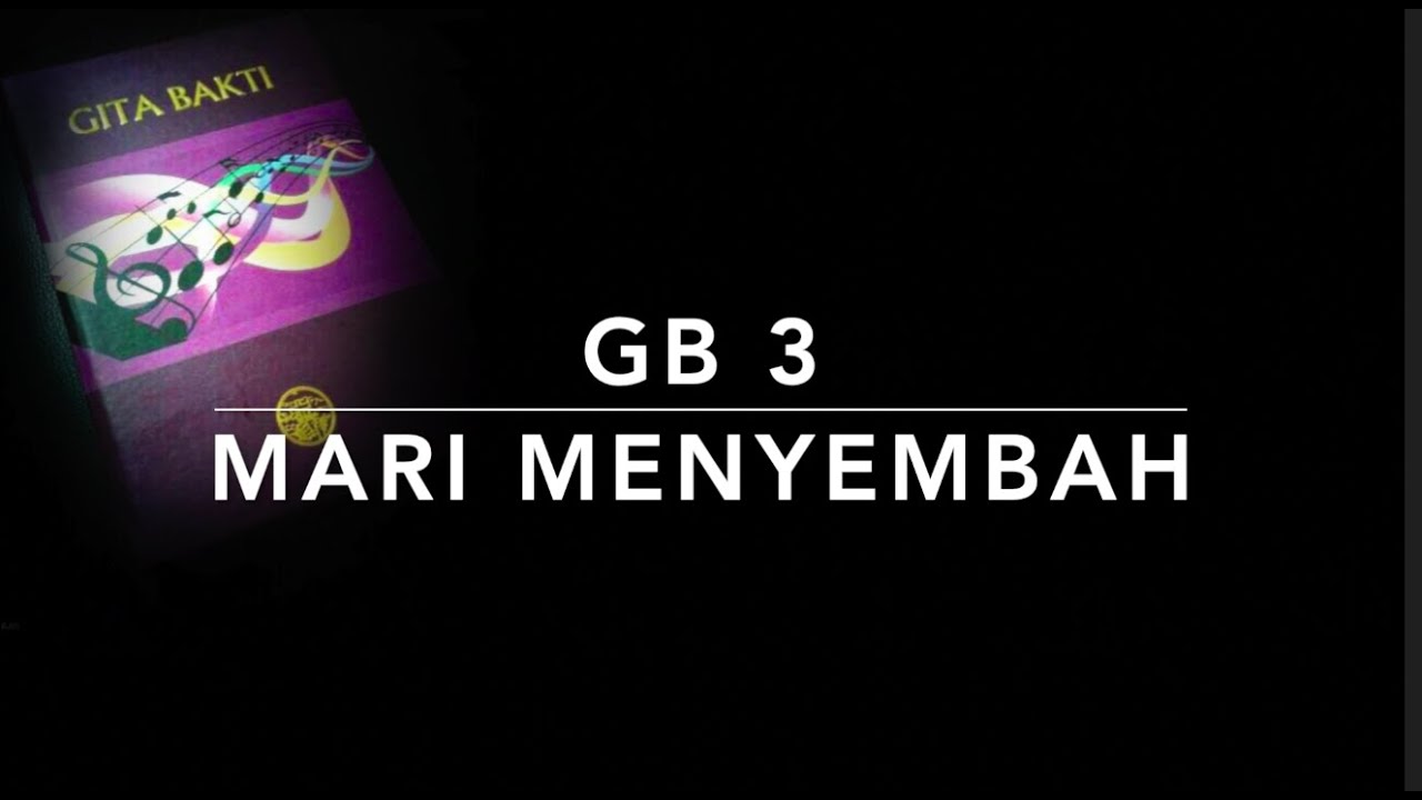 GB 3 Mari Menyembah - Gita Bakti