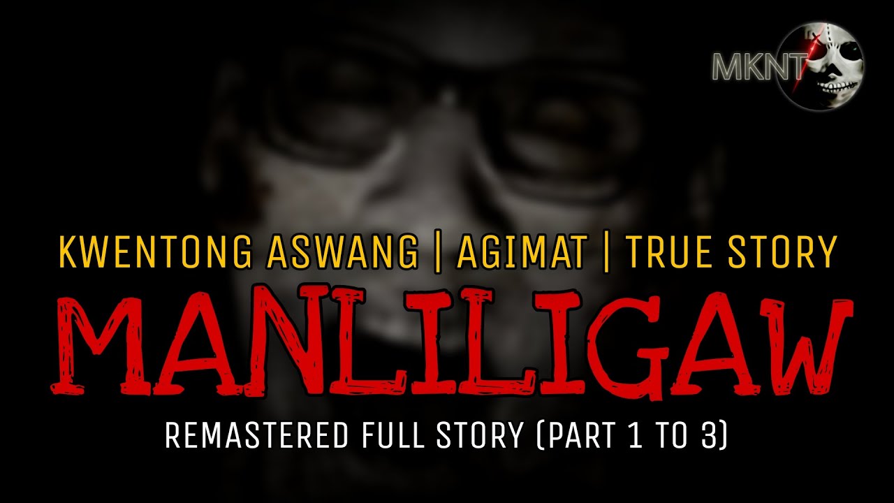 MANLILIGAW (Full Story Part 1 to 3) | Kwentong Aswang | Agimat | True Story | Remastered